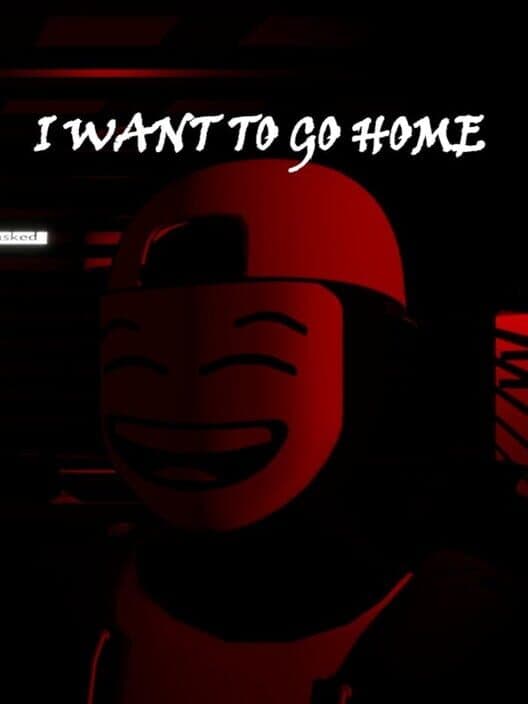 Обложка I Want To Go Home