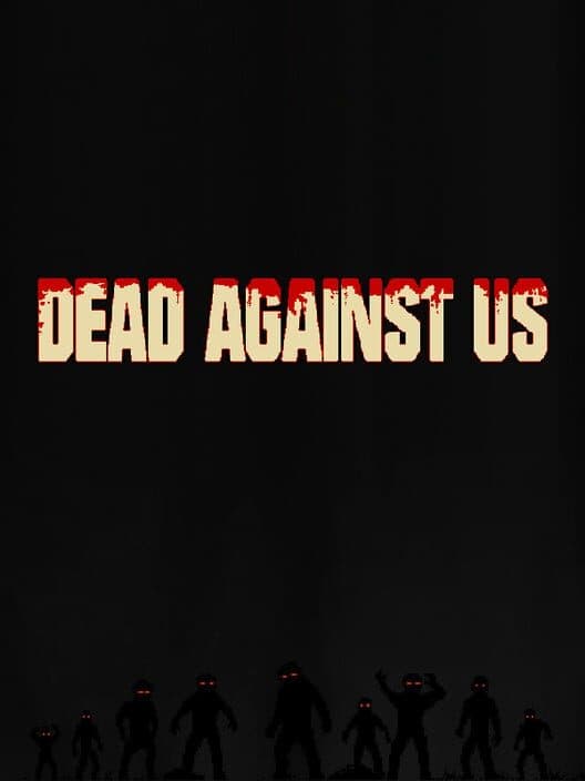 Обложка Dead Against Us