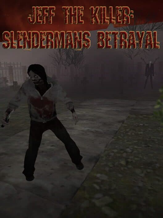 Обложка Jeff The Killer: Slendermans Betrayal
