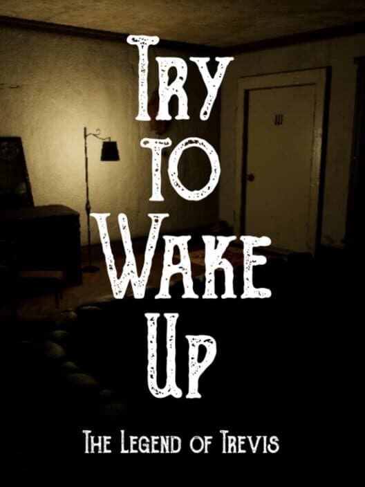 Обложка Try to Wake Up : The Legend of Trevis