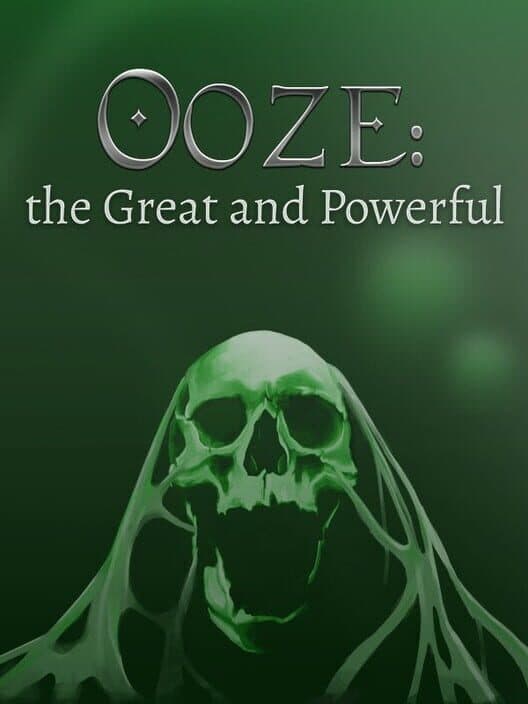 Обложка Ooze: The Great and Powerful