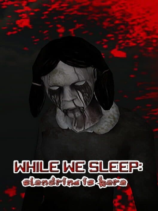 Обложка While We Sleep: Slendrina Is Here
