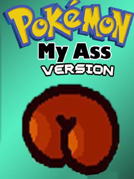 Обложка Pokémon My Ass