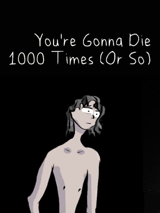 Обложка You're Gonna Die 1000 Times (Or So)