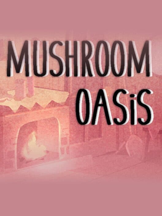 Обложка Mushroom Oasis