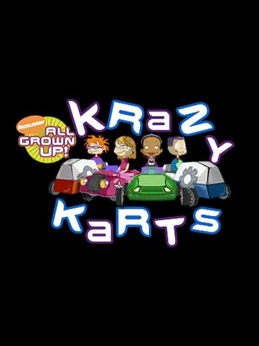 Обложка All Grown Up Krazy Karts