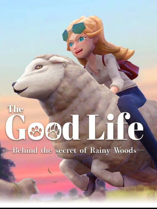 Обложка The Good Life: Behind the Secret of Rainy Woods