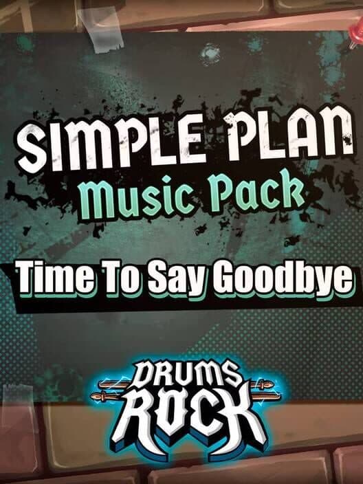 Обложка Drums Rock: Simple Plan - 'Time to Say Goodbye'
