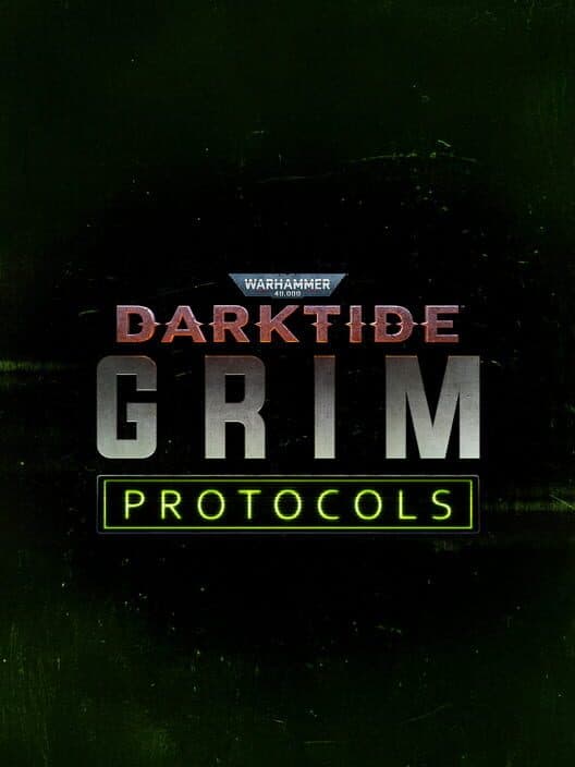 Обложка Warhammer 40,000: Darktide - Grim Protocols