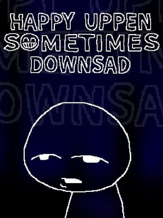 Обложка Happy Uppen Sometimes Downsad