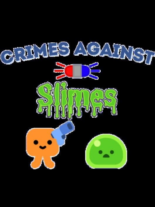 Обложка Crimes Against Slimes