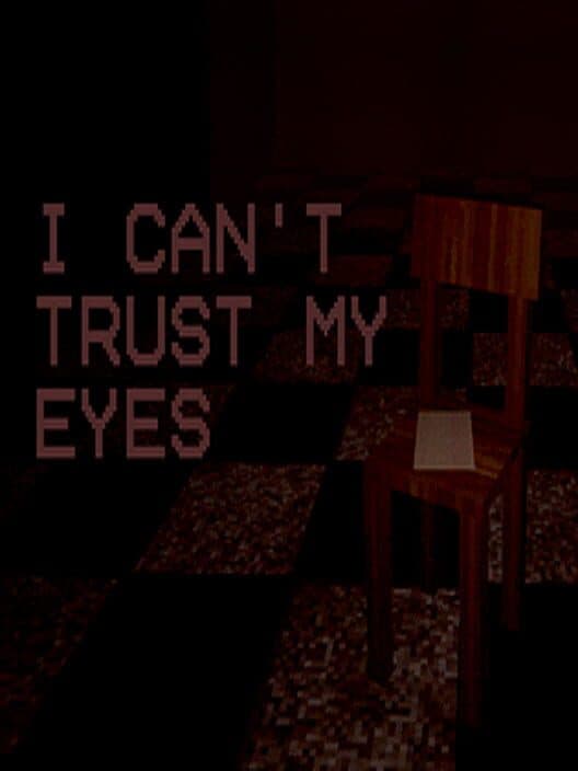 Обложка I Can't Trust My Eyes