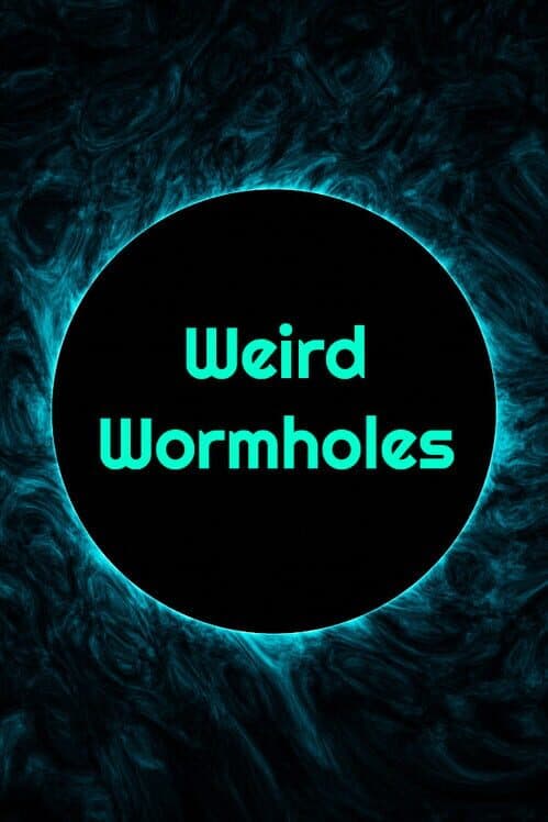 Обложка Weird Wormholes