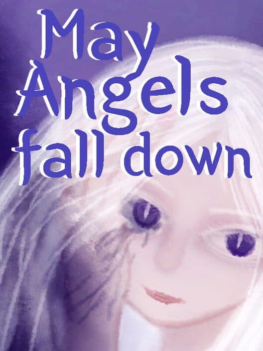 Обложка May Angels Fall Down