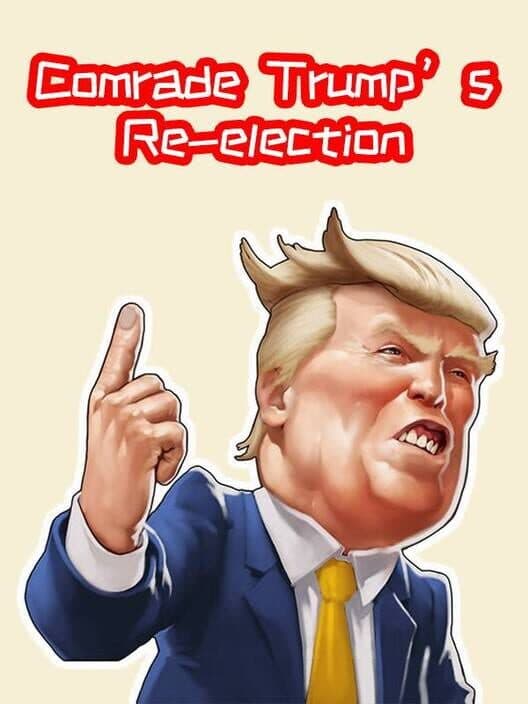 Обложка Comrade Trump's Re-election