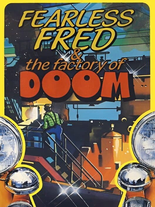 Обложка Fearless Fred and the Factory of Doom