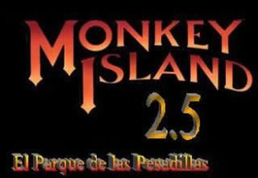 Обложка Monkey Island 2.5: El Parque de las Pesadillas