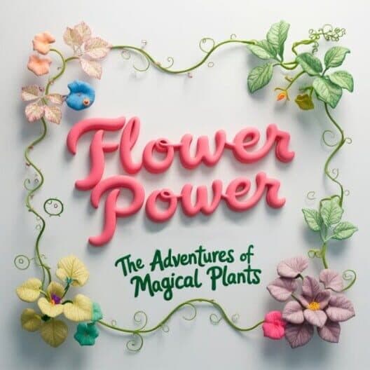 Обложка Flower Power: The Adventures of Magical Plants