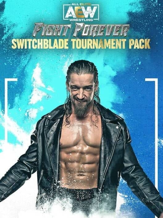 Обложка All Elite Wrestling: Fight Forever - Switchblade Tournament Pack