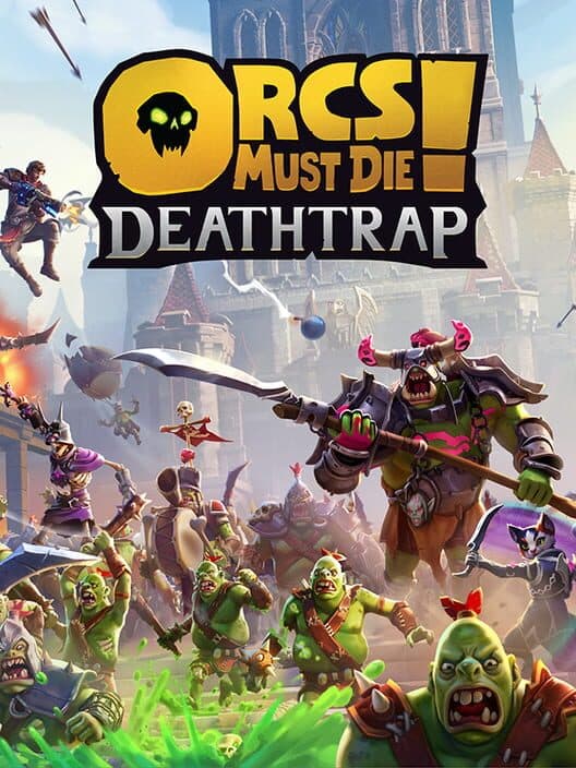 Обложка Orcs Must Die! Deathtrap