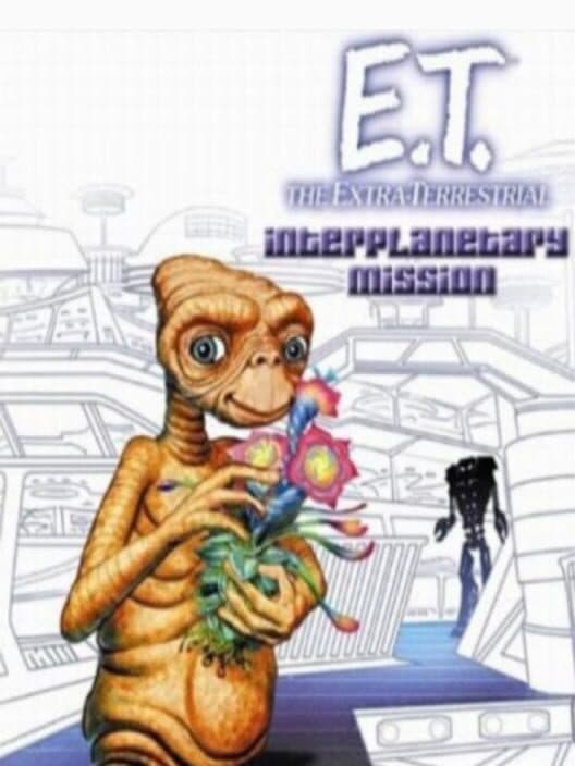 Обложка E.T.: The Extra-Terrestrial - Interplanetary Mission