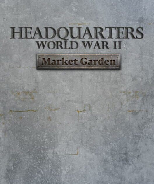 Обложка Headquarters: World War II - Market Garden