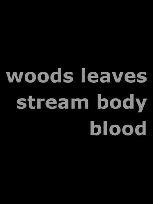Обложка Woods Leaves Stream Body Blood