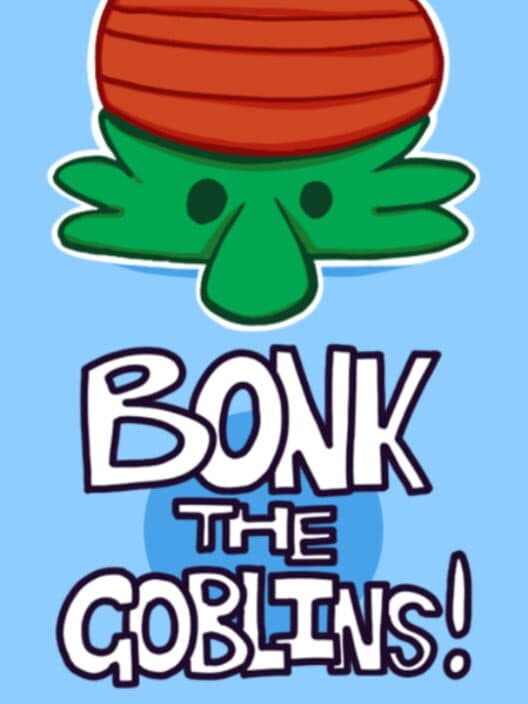 Обложка Bonk The Goblins!