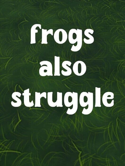 Обложка Frogs Also Struggle