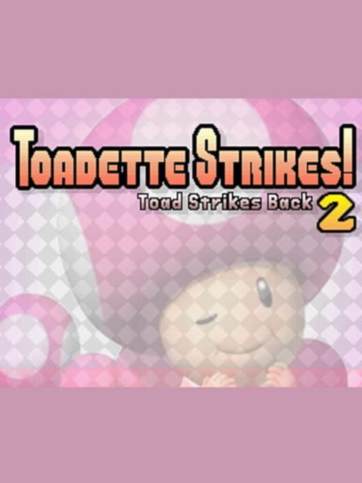Обложка Toadette Strikes