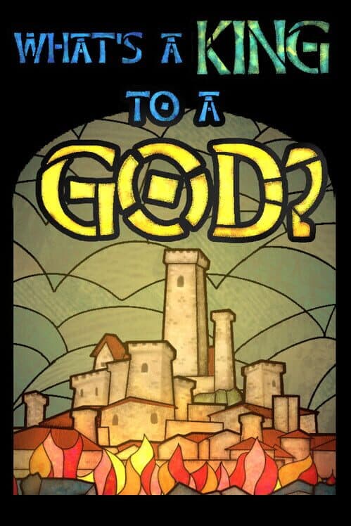 Обложка What's a King to a God