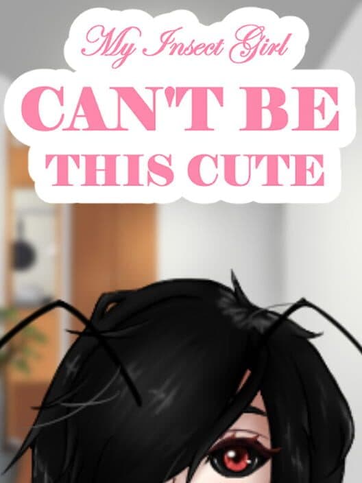 Обложка My Insect Girl Can't Be This Cute
