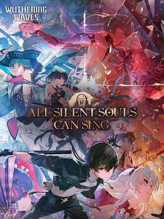 Обложка Wuthering Waves: All Silent Souls Can Sing