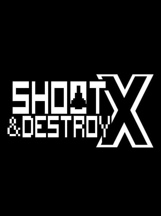 Обложка Shoot & Destroy X