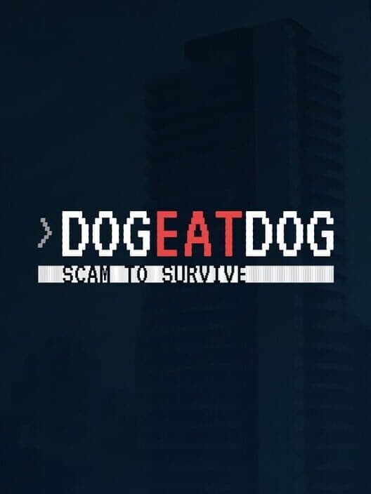 Обложка Dog Eat Dog: Scam to Survive