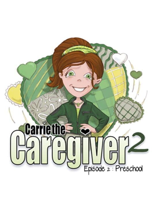 Обложка Carrie the Caregiver: Episode 2 - Preschool