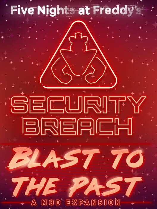 Обложка Five Nights at Freddy's: Security Breach - Blast to the Past!