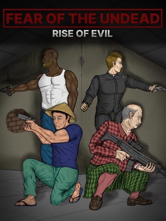 Обложка Fear of The Undead: Rise of Evil