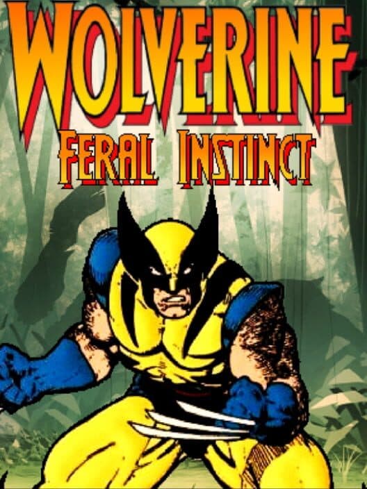 Обложка Wolverine: Feral Instinct