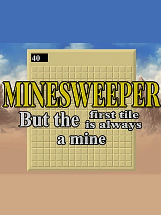 Обложка Minesweeper But the First Tile is Always a Mine