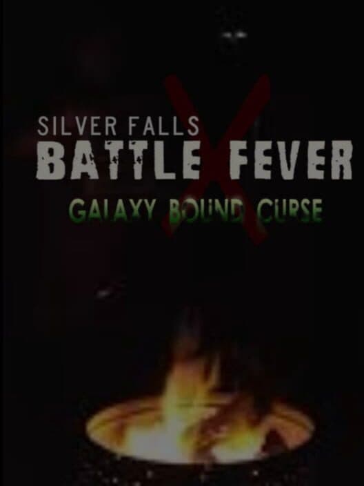 Обложка Silver Falls: Battle Fever - Galaxy Bound Curse