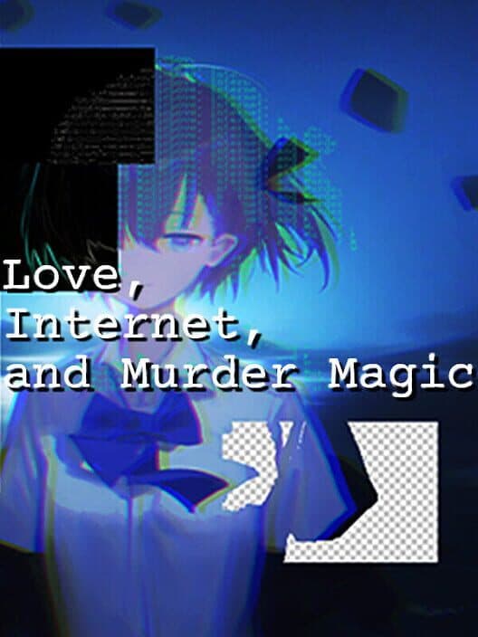 Обложка Love, Internet, and Murder Magic