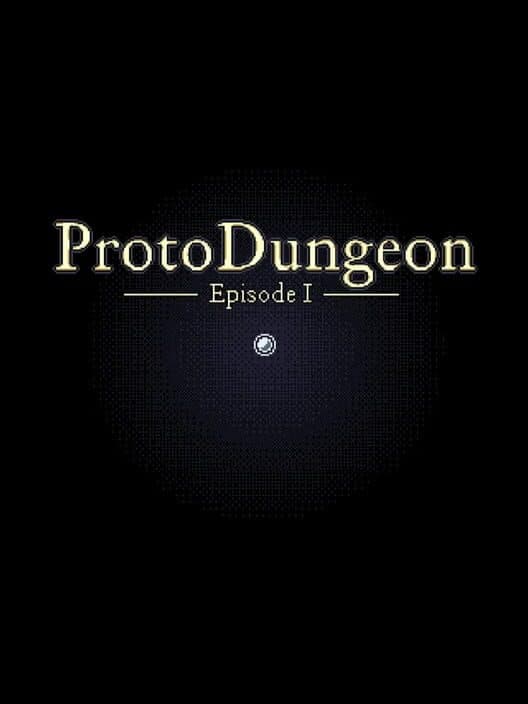 Обложка ProtoDungeon: Episode I
