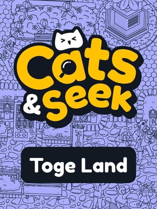 Обложка Cats and Seek: Toge Land