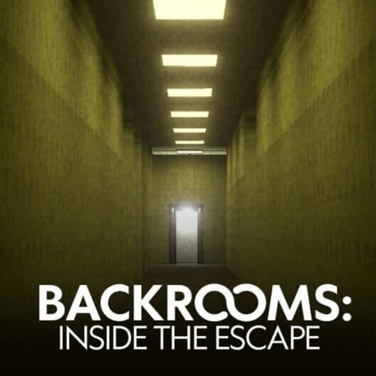 Обложка Backrooms: Inside the Escape