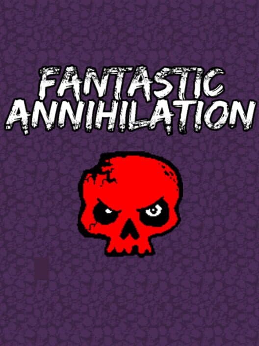Обложка Fantastic Annihilation
