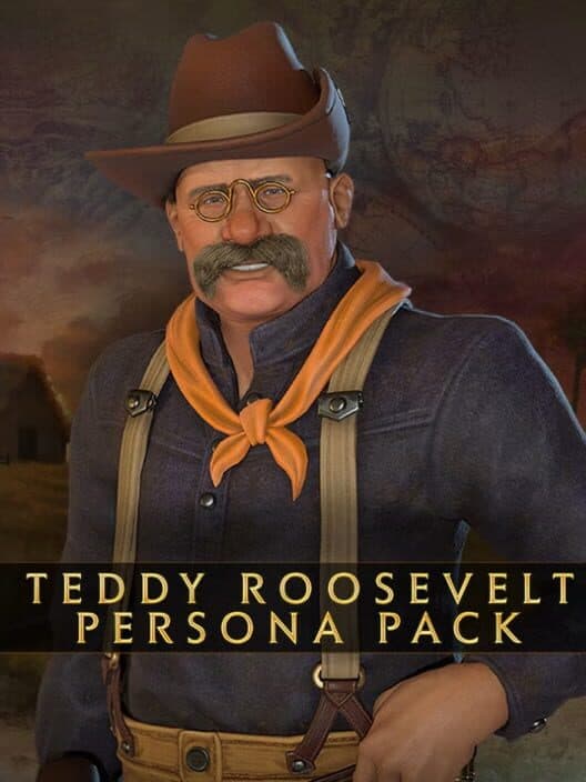Обложка Sid Meier's Civilization VI: Teddy Roosevelt Persona Pack