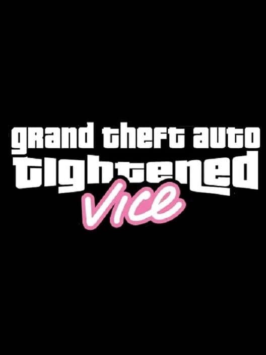 Обложка Grand Theft Auto Tightened Vice