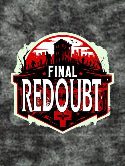 Обложка Final Redoubt: Zombie Apocalypse