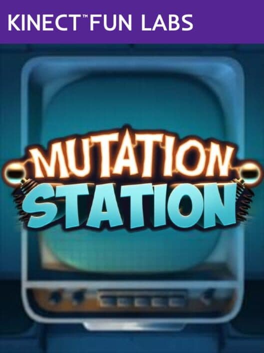 Обложка Kinect Fun Labs: Mutation Station
